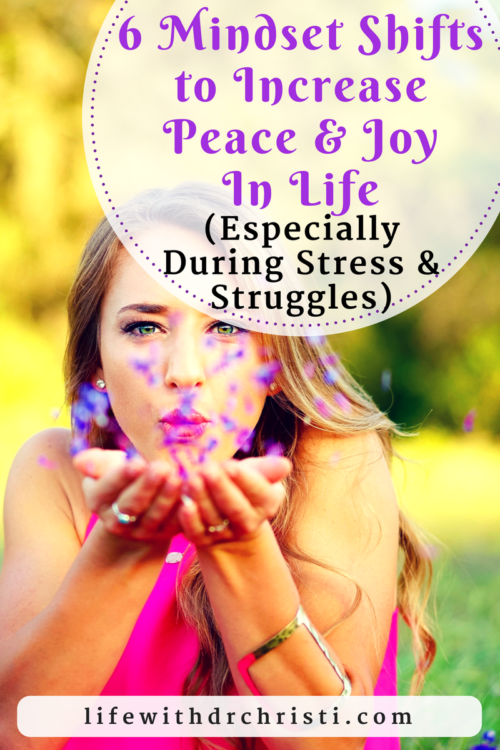 6 mindset shifts to increase peace & joy